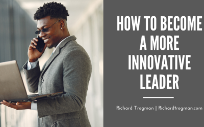 How to Become a More Innovative Leader